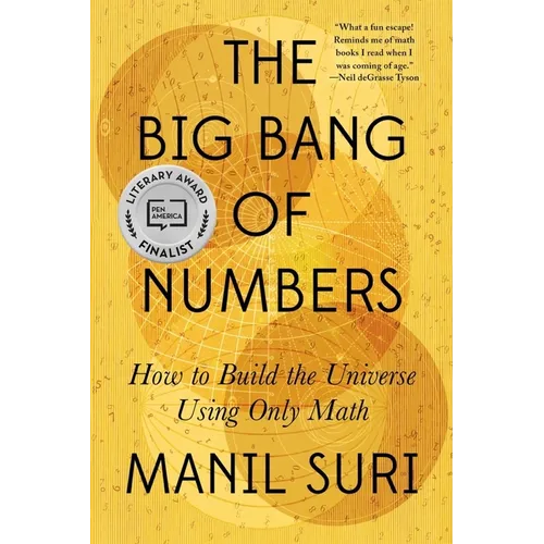 The Big Bang of Numbers: How to Build the Universe Using Only Math - Paperback