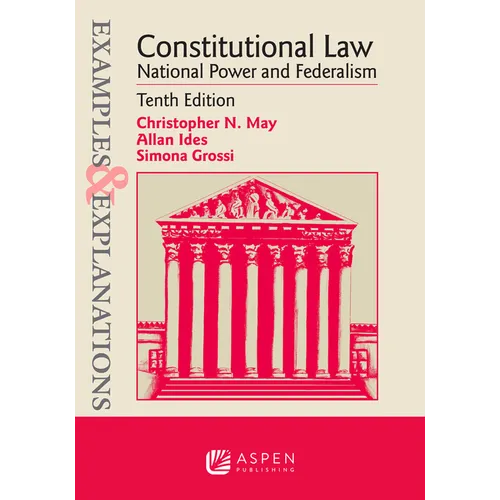 Examples & Explanations for Constitutional Law: National Power and Federalism - Paperback