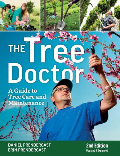The Tree Doctor: A Guide to Tree Care and Maintenance - Paperback