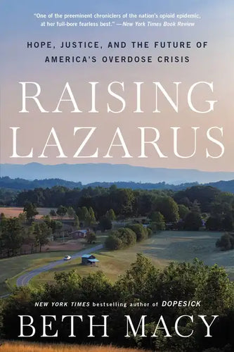 Raising Lazarus: Hope, Justice, and the Future of America's Overdose Crisis - Paperback