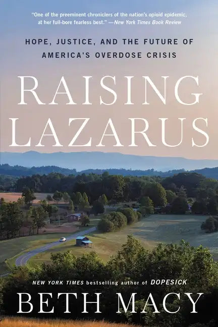 Raising Lazarus: Hope, Justice, and the Future of America's Overdose Crisis - Paperback