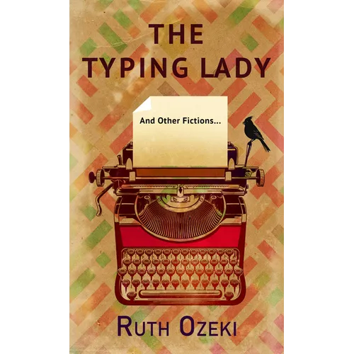 The Typing Lady: And Other Fictions - Hardcover