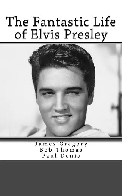 The Fantastic Life of Elvis Presley - Paperback
