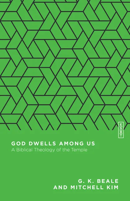 God Dwells Among Us: A Biblical Theology of the Temple - Paperback