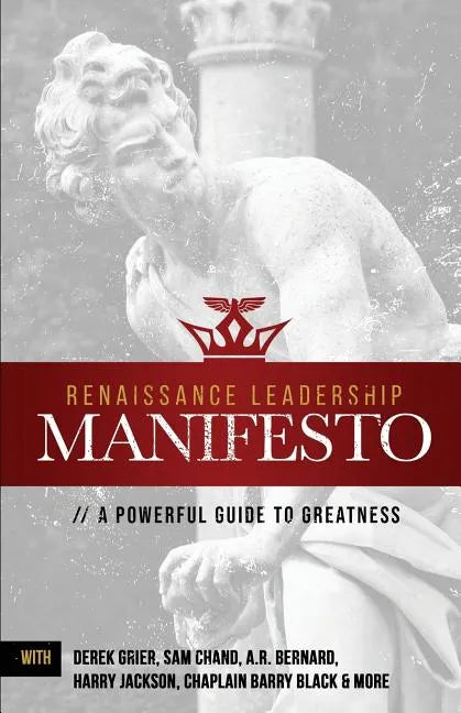 Renaissance Leadership Manifesto: A Powerful Guide to Greatness - Paperback