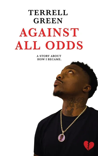 Against All Odds: A Story About How I Became - Paperback