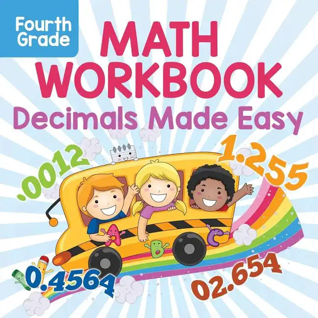 Fourth Grade Math Workbook: Decimals Made Easy - Paperback