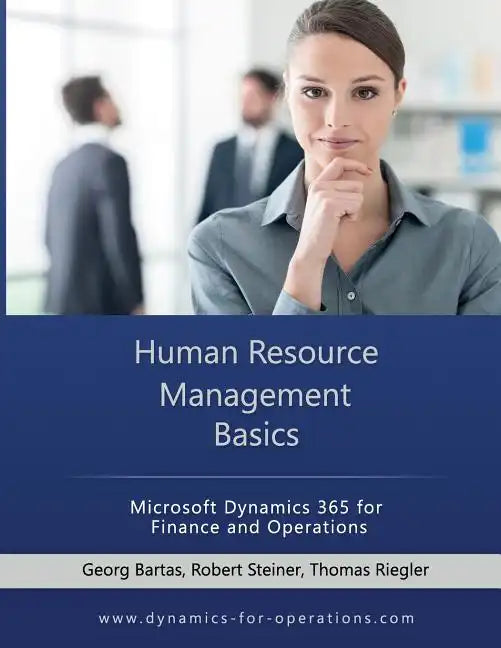 HRM Human Resource Management Basics: Microsoft Dynamics 365 for Finance and Operations - Paperback