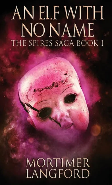 An Elf With No Name - Hardcover