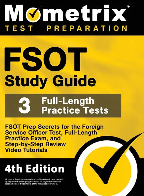 FSOT Study Guide - FSOT Prep Secrets, Full-Length Practice Exam, Step-by-Step Review Video Tutorials for the Foreign Service Officer Test: [4th Editio - Hardcover