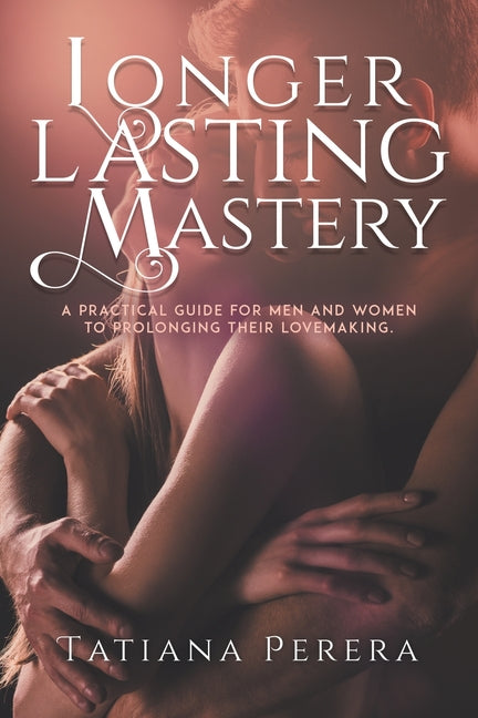 Longer Lasting Mastery - Paperback