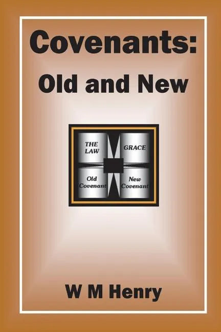 Covenants: Old and New - Paperback