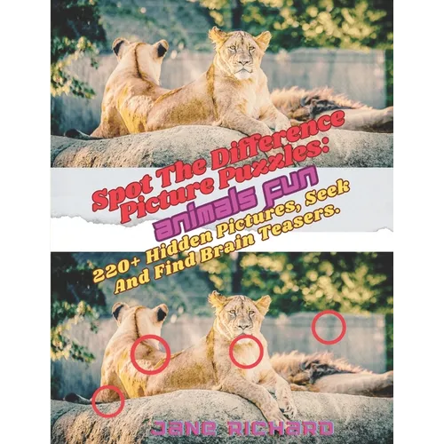 Spot The Difference Picture Puzzles: Animals Fun.: 220+ Hidden Pictures, Seek And Find Brain Teasers. - Paperback