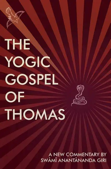 The Yogic Gospel of Thomas: A New Commentary - Paperback