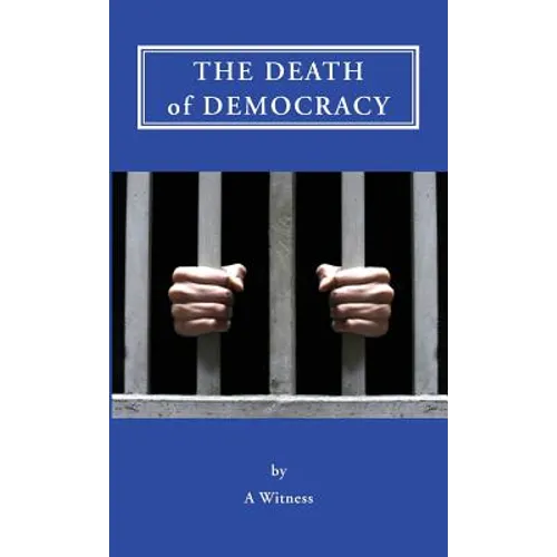 The Death of Democracy - Paperback