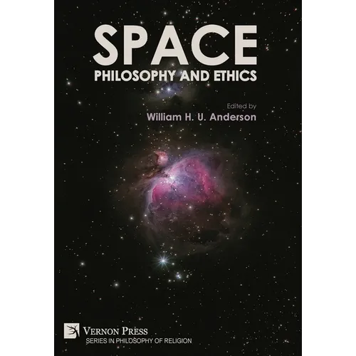 Space, Philosophy and Ethics - Hardcover