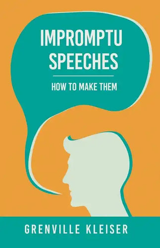 Impromptu Speeches - How to Make Them - Paperback