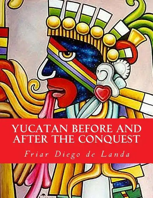 Yucatan Before and After the Conquest - Paperback