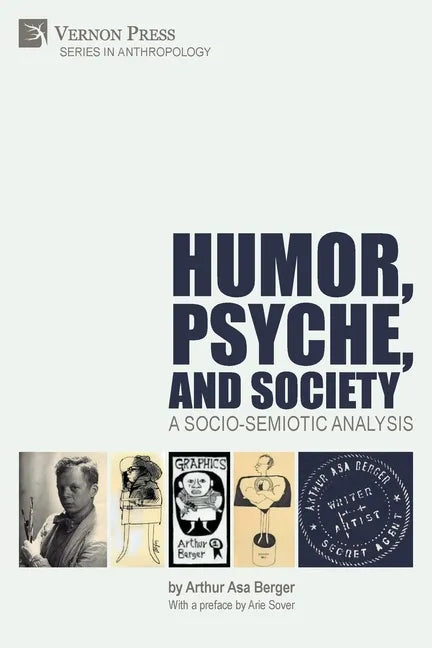 Humor, Psyche, and Society: A Socio-Semiotic Analysis - Paperback