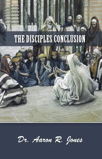The Disciples Conclusion - Paperback