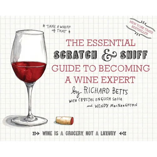 The Essential Scratch & Sniff Guide to Becoming a Wine Expert: Take a Whiff of That - Board Book