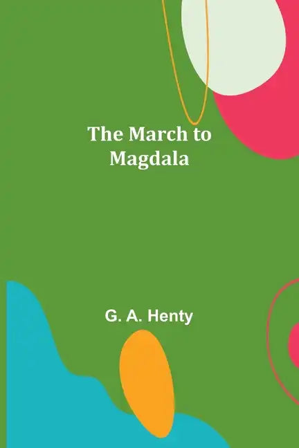 The March to Magdala - Paperback