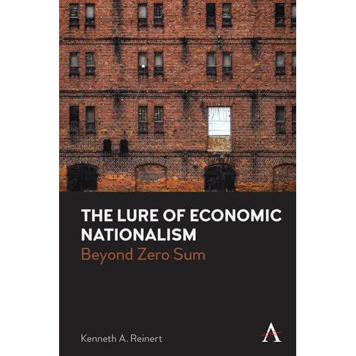 The Lure of Economic Nationalism: Beyond Zero Sum - Paperback