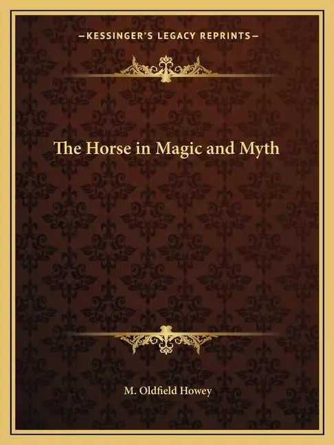 The Horse in Magic and Myth - Paperback