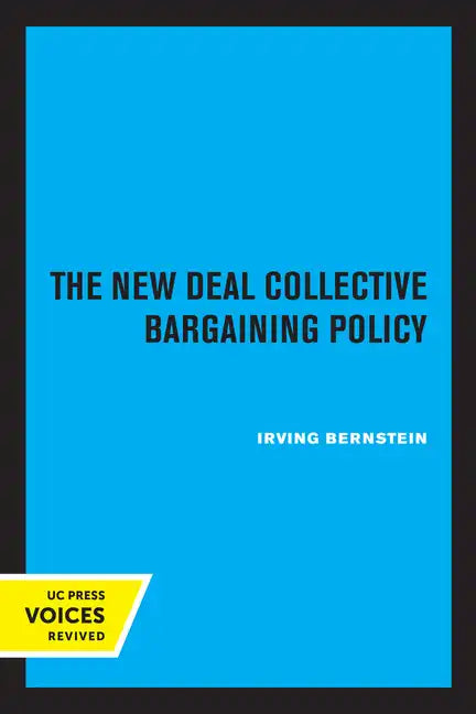 The New Deal Collective Bargaining Policy - Paperback