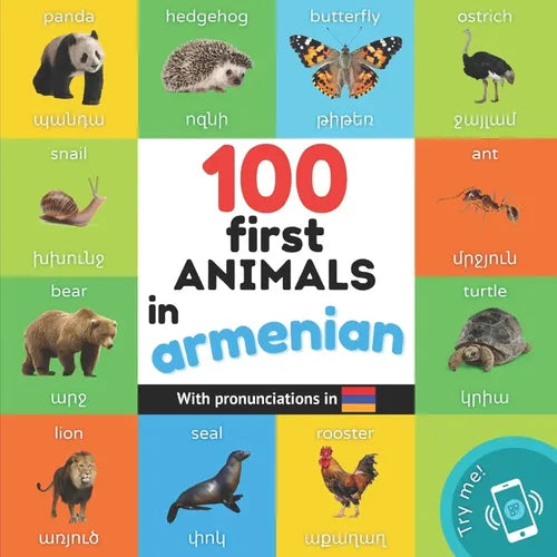 100 first animals in armenian: Bilingual picture book for kids: english / armenian with pronunciations - Paperback