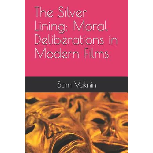 The Silver Lining: Moral Deliberations in Modern Films - Paperback