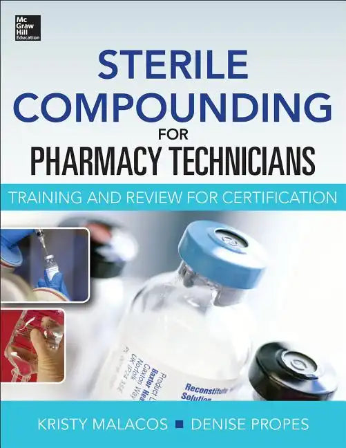 Sterile Compounding for Pharm Techs--A Text and Review for Certification - Paperback