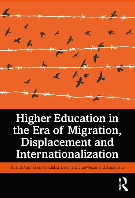 Higher Education in the Era of Migration, Displacement and Internationalization - Paperback