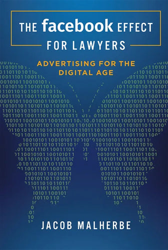 The Facebook Effect for Lawyers: Advertising for the Digital Age - Hardcover