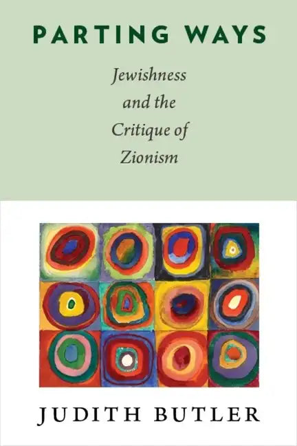 Parting Ways: Jewishness and the Critique of Zionism - Hardcover