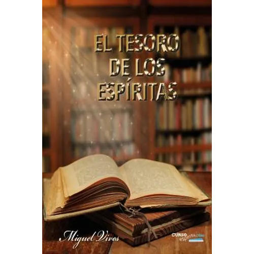 El Tesoro de los Espíritas: Guía Práctica del Espiritista - Paperback