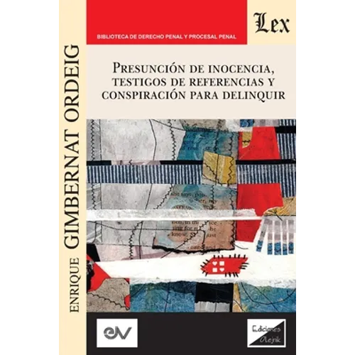 Presuncion de Inocencia, Testigos de Referencias Y Conspiración Para Delinquir - Paperback