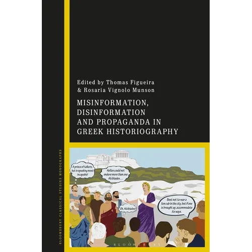 Misinformation, Disinformation, and Propaganda in Greek Historiography - Paperback