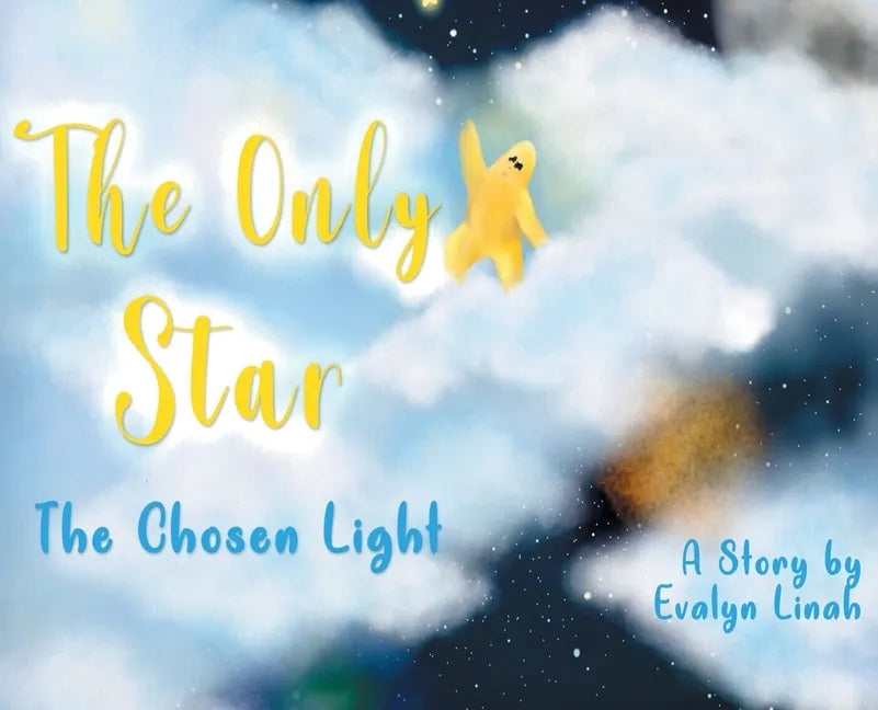The Only Star The Chosen Light - Hardcover
