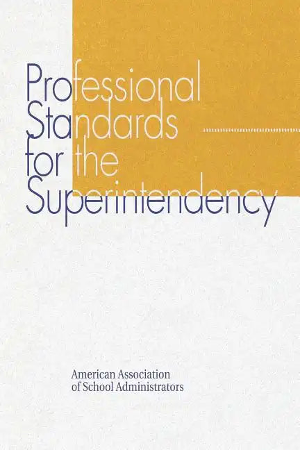 Professional Standards for the Superintendency - Paperback