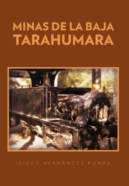 Minas de La Baja Tarahumara - Hardcover