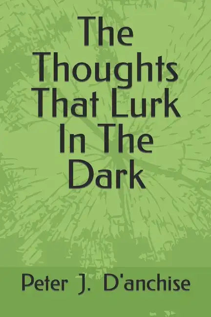 The Thoughts That Lurk In The Dark - Paperback