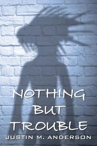 Nothing But Trouble - Paperback
