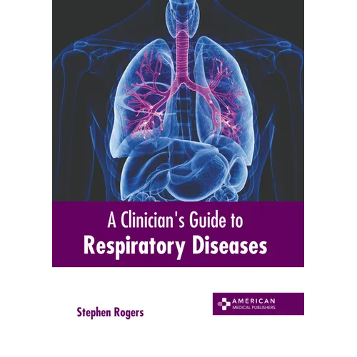 A Clinician's Guide to Respiratory Diseases - Hardcover