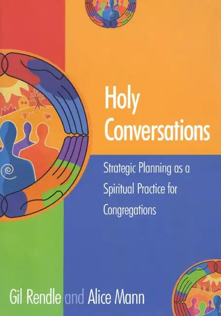 Holy Conversations: Strategic Planning as a Spiritual Practice for Congregations - Paperback