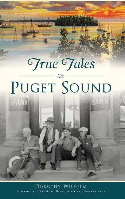 True Tales of Puget Sound - Hardcover