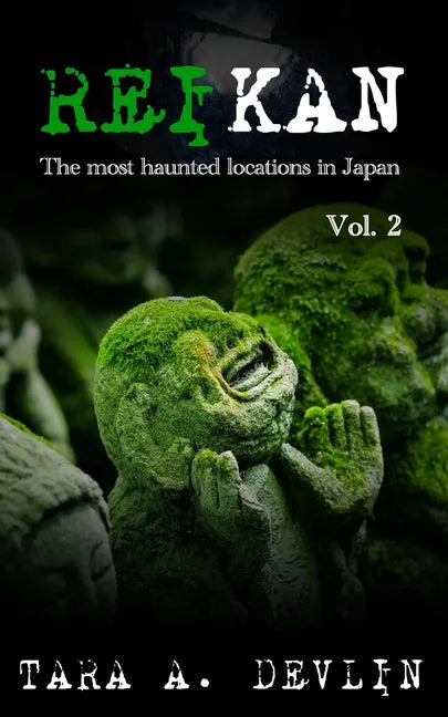 Reikan: The most haunted locations in Japan: Volume Two - Paperback