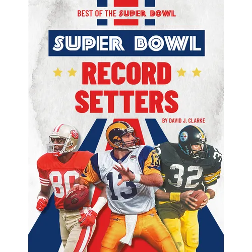 Super Bowl Record Setters - Library Binding