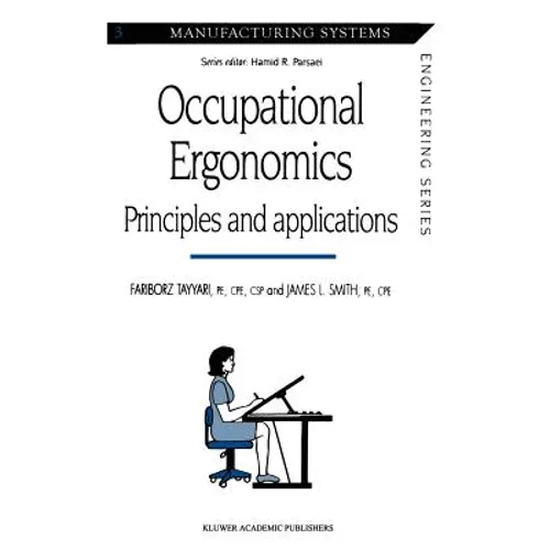 Occupational Ergonomics: Principles and Applications - Hardcover