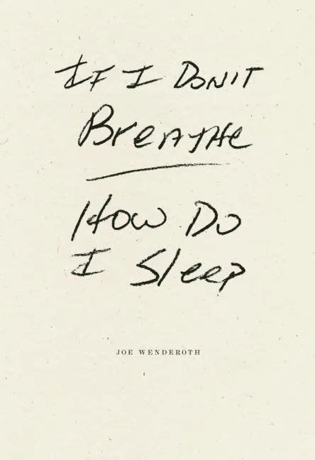 If I Don't Breathe How Do I Sleep - Paperback